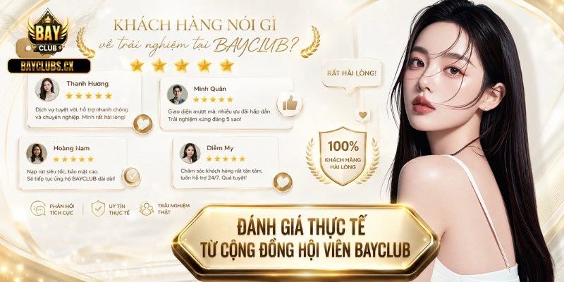 Đánh giá thực tế từ cộng đồng hội viên BAYCLUB